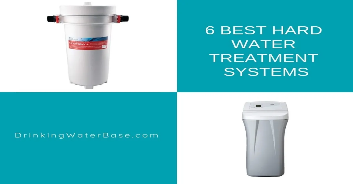 best hard water treatment systems