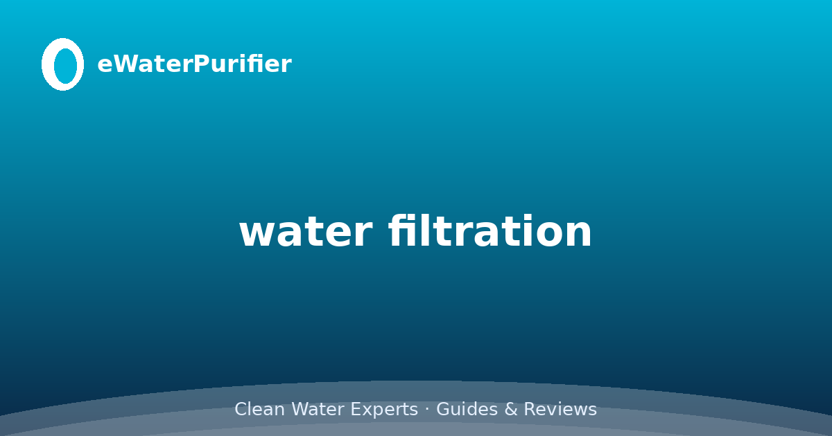 water filtration